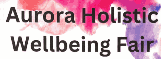 Aurora Holistic Wellbeing Fair